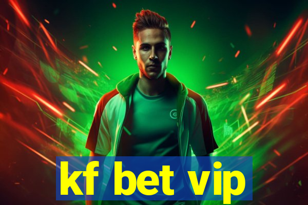 kf bet vip